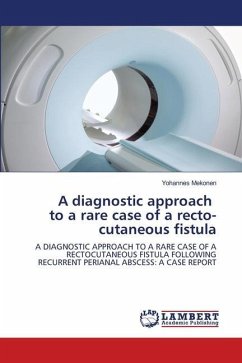 A diagnostic approach to a rare case of a recto-cutaneous fistula - Mekonen, Yohannes