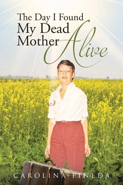 The Day I Found My Dead Mother Alive - Pineda, Carolina