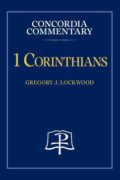 1 Corinthians - Concordia Commentary - Lockwood, Gregory