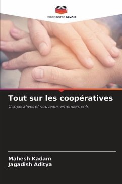 Tout sur les coopératives - Kadam, Mahesh;Aditya, Jagadish