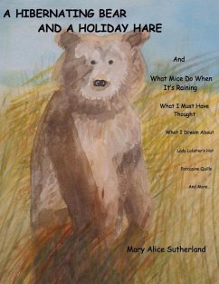 A Hibernating Bear and a Holiday Hare: and What Mice Do When It's Raining - Sutherland, Mary Alice