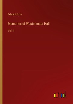 Memories of Westminster Hall - Foss, Edward