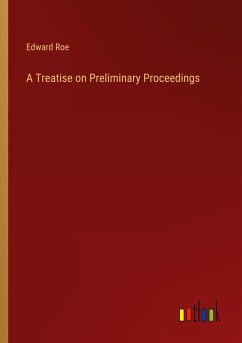 A Treatise on Preliminary Proceedings