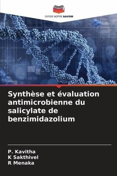 Synthèse et évaluation antimicrobienne du salicylate de benzimidazolium - Kavitha, P.;Sakthivel, K;Menaka, R