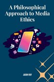 A Philosophical Approach to Media Ethics