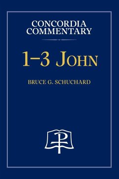 1-3 John - Concordia Commentary - Schuchard, Bruce