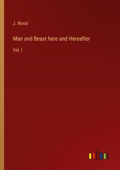 Man and Beast here and Hereafter