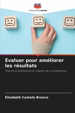 Évaluer pour améliorer les résultats - Castelo Branco, Elizabeth