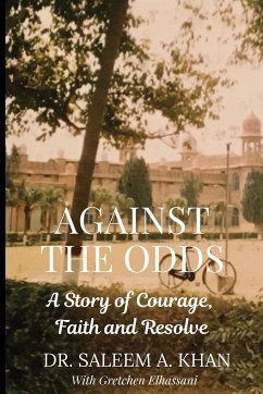 Against the Odds - Khan, Saleem A.; Elhassani, Gretchen