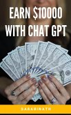 Earn $10000 With CHAT GPT (eBook, ePUB)