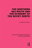 The Northern Sea Route and the Economy of the Soviet North (eBook, ePUB)