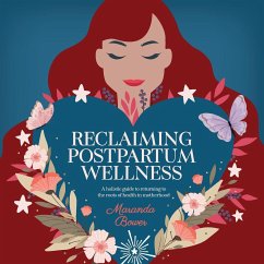 Reclaiming Postpartum Wellness - Bower, Maranda