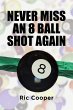 Never Miss An 8 Ball Shot Again - Bild 1