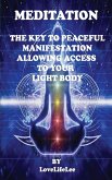 Meditation the Key to Peaceful Manifestations Meditation the Key to Peaceful Manifestations