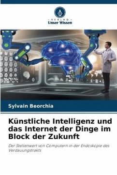 Künstliche Intelligenz und das Internet der Dinge im Block der Zukunft - Beorchia, Sylvain