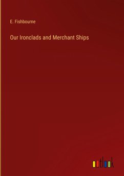 Our Ironclads and Merchant Ships - Fishbourne, E.