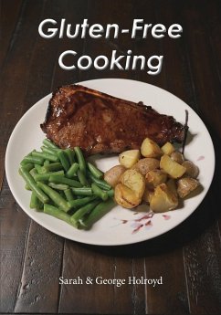 Gluten-Free Cooking - Holroyd, Sarah E; Holroyd, George E