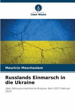 Russlands Einmarsch in die Ukraine - Meschoulam, Mauricio