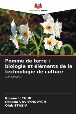 Pomme de terre : biologie et éléments de la technologie de culture - ILCHUK, Roman;VAVRYNOVYCH, Oksana;Stasiv, Oleh