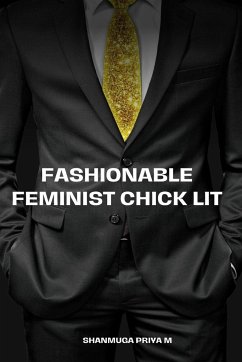 Fashionable Feminist Chick Lit - Priya M., Shanmuga