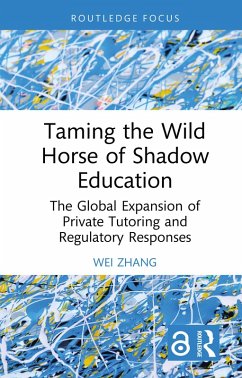 Taming the Wild Horse of Shadow Education (eBook, PDF) - Zhang, Wei