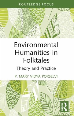 Environmental Humanities in Folktales (eBook, PDF) - Porselvi, P. Mary Vidya