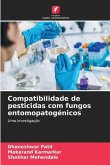 Compatibilidade de pesticidas com fungos entomopatogénicos