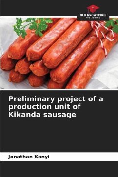 Preliminary project of a production unit of Kikanda sausage - Konyi, Jonathan