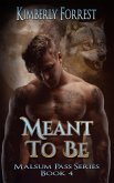 Meant To Be (Malsum Pass Series, #4) (eBook, ePUB)
