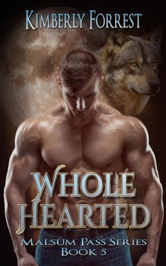 Whole-Hearted (Malsum Pass Series, #5) (eBook, ePUB) - Forrest, Kimberly