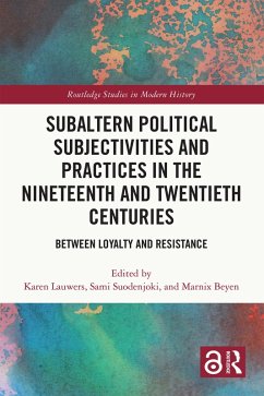 Subaltern Political Subjectivities and Practices in the Nineteenth and Twentieth Centuries (eBook, ePUB)