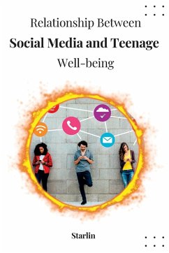 Relationship Between Social Media and Teenage Well-being - Starlin