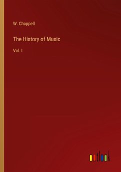 The History of Music - Chappell, W.