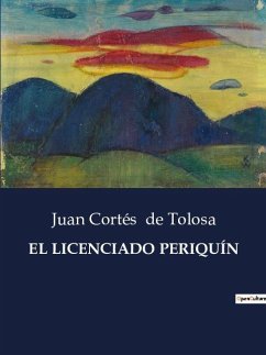 EL LICENCIADO PERIQUÍN - de Tolosa, Juan Cortés