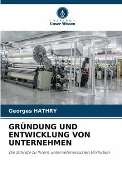 GRÜNDUNG UND ENTWICKLUNG VON UNTERNEHMEN - HATHRY, Georges