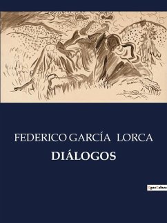 DIÁLOGOS - Lorca, Federico García