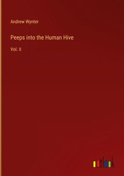 Peeps into the Human Hive - Wynter, Andrew