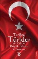 Tarihte Türkler Icin Söylenen Büyük Sözler - Turhan Tan, M.