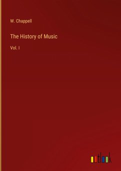 The History of Music - Chappell, W.