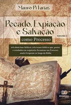 Pecado, Expiação e Salvação como Processo (eBook, ePUB) - Farias, Mauro Pi