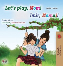 Let's play, Mom! (English Irish Bilingual Children's Book) - Admont, Shelley; Books, Kidkiddos