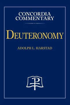 Deuteronomy - Concordia Commentary - Harstad, Adolph