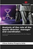 Analysis of the role of the sports director, manager and coordinator.