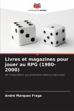 Livres et magazines pour jouer au RPG (1980-2000) - Marques Fraga, André