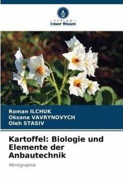 Kartoffel: Biologie und Elemente der Anbautechnik - ILCHUK, Roman;VAVRYNOVYCH, Oksana;Stasiv, Oleh