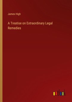 A Treatise on Extraordinary Legal Remedies