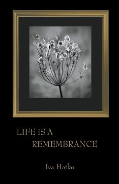 Life is a Remembrance - Hotko, Iva