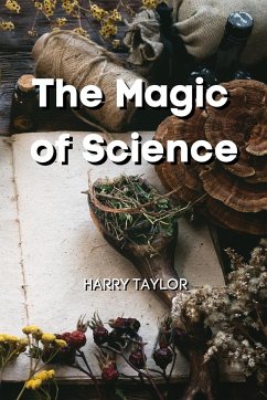 The Magic of Science - Taylor, Harry