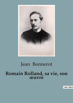 Romain Rolland, sa vie, son ¿uvre - Bonnerot, Jean