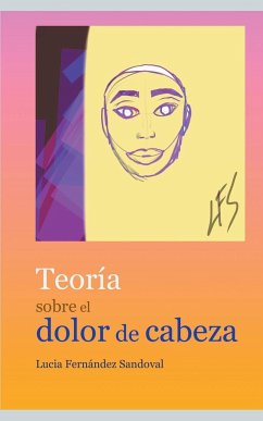 Teoría sobre el dolor de cabeza - Sandoval, Lucia Fernández